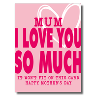 Love Won't Fit Mother's Day Card